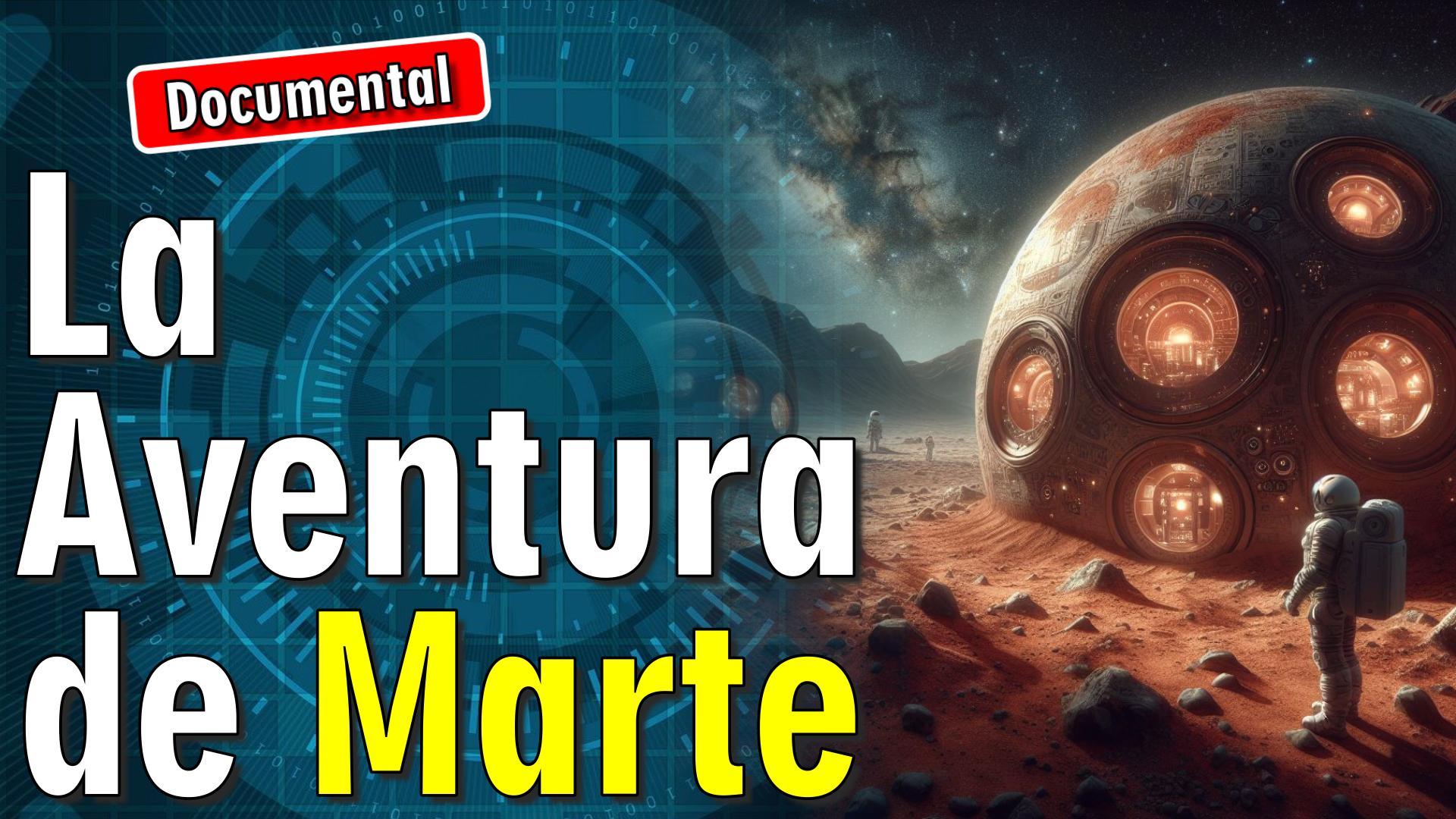 🔴 La Aventura de Marte [ 🎬 DOCUMENTAL ]