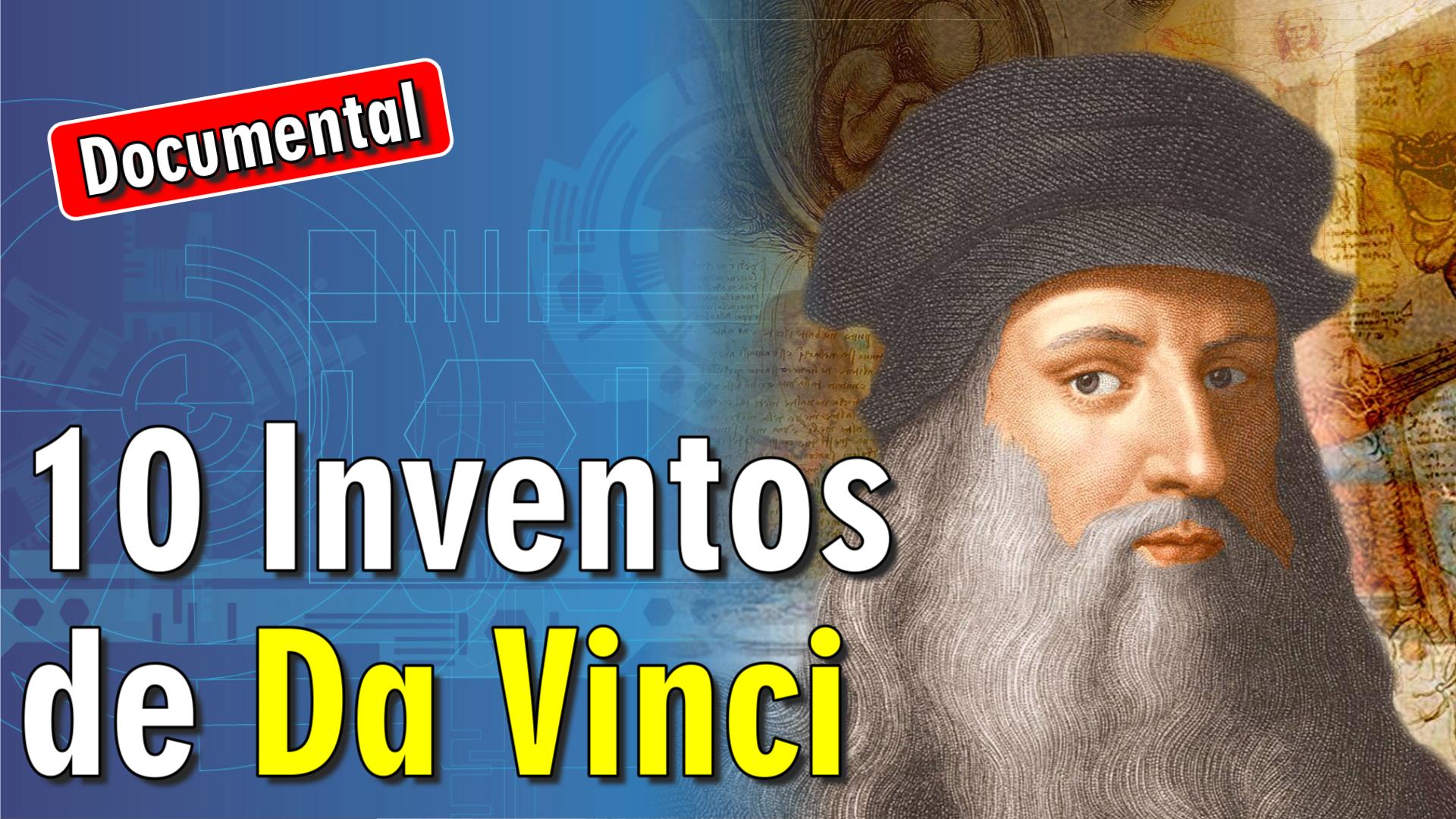 🚁 10 Inventos de Da Vinci [ 🎬 DOCUMENTAL ]