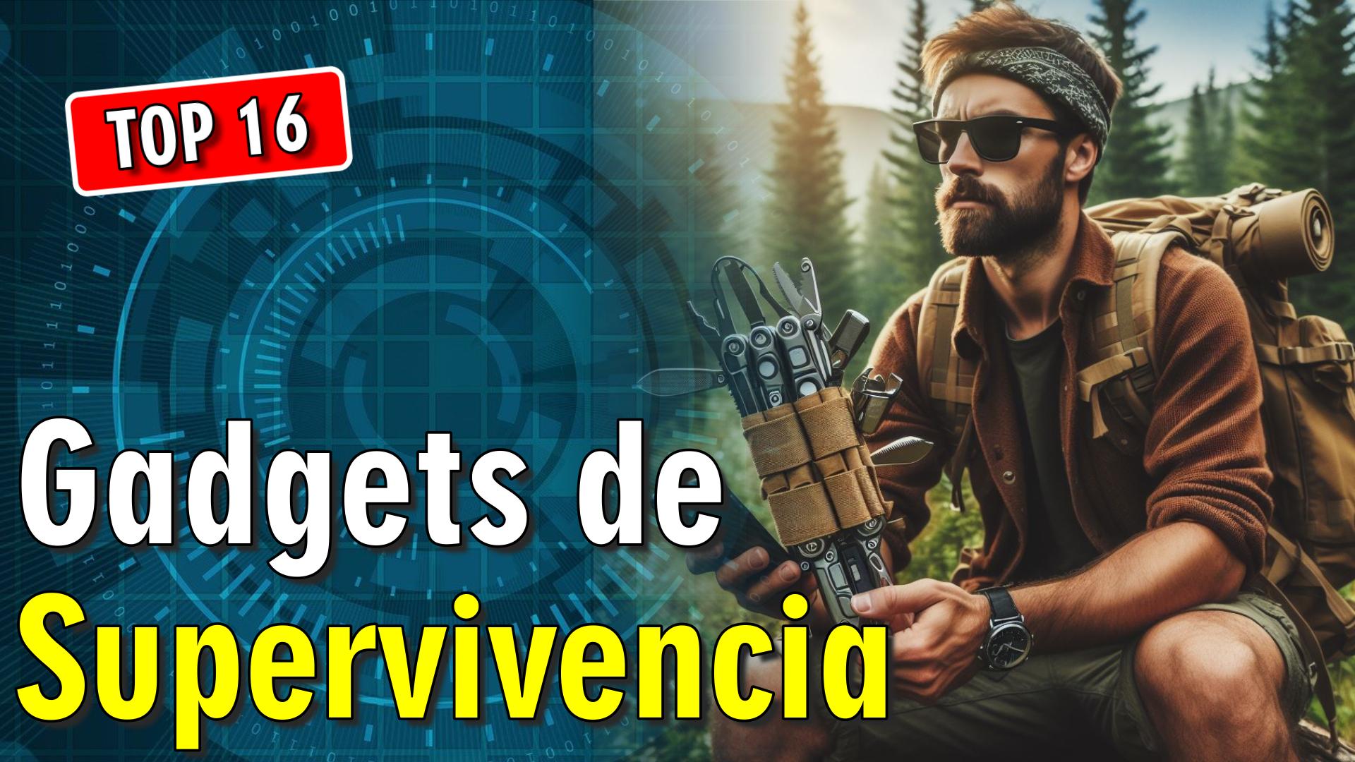 😮 16 Gadgets de Supervivencia