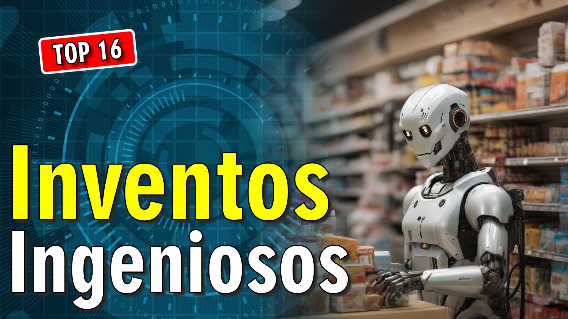 💡 16 Inventos Ingeniosos que debes Conocer