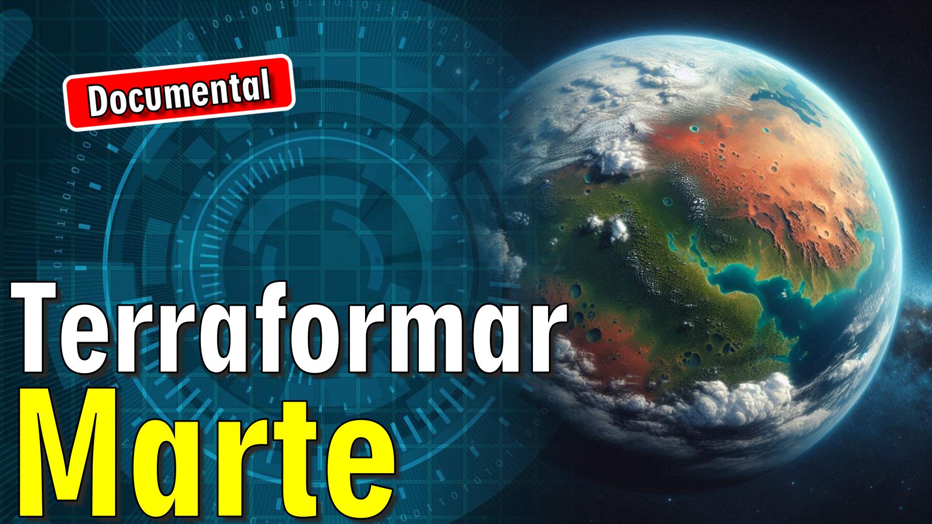 🔴 Terraformar Marte [ 🎬 DOCUMENTAL ]