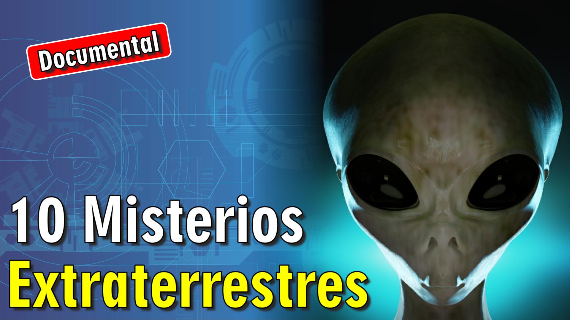 👽 10 Misterios Extraterrestres [ 🎬 DOCUMENTAL ]