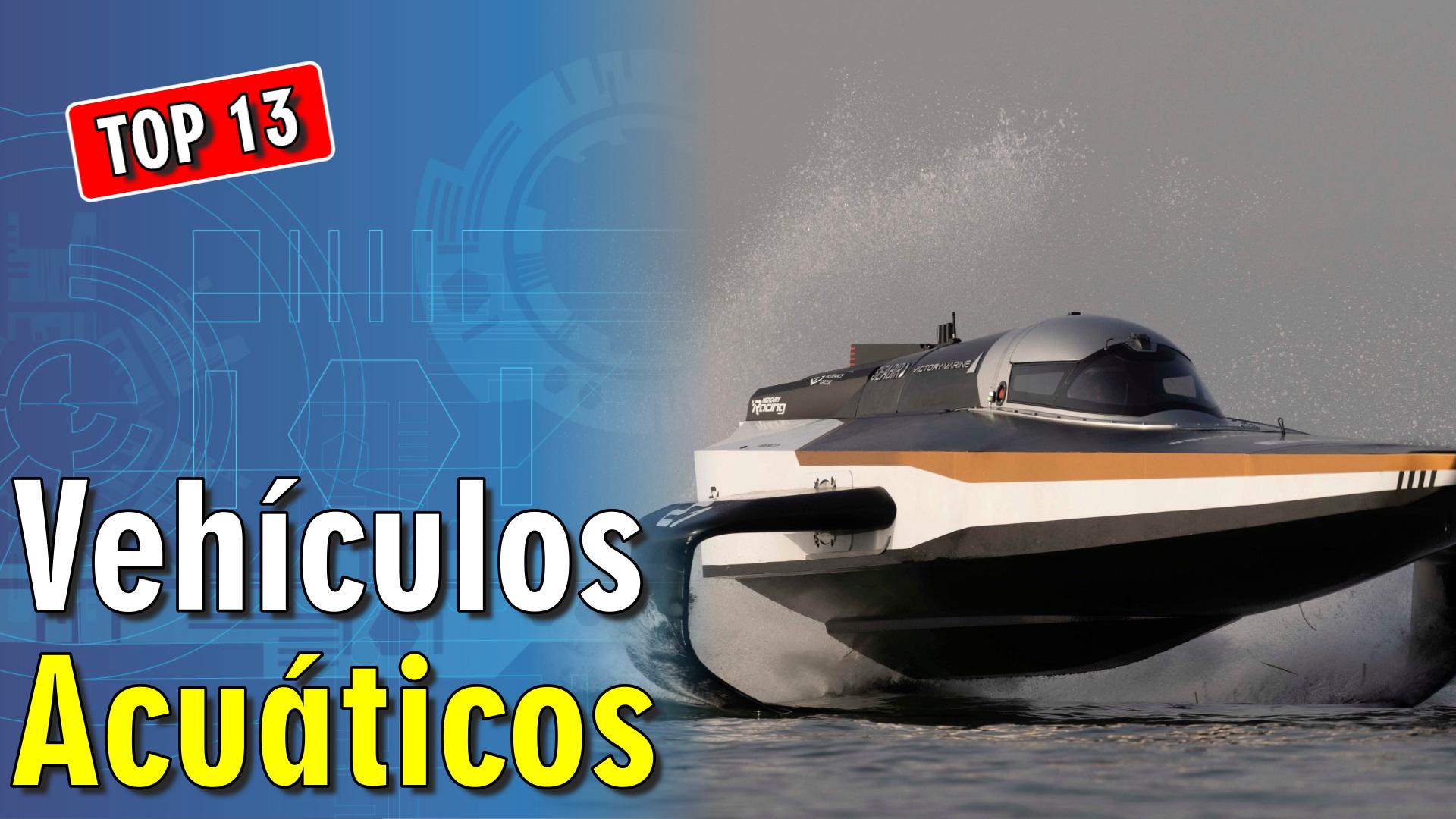 🚤 13 Vehículos Acuáticos que no has visto