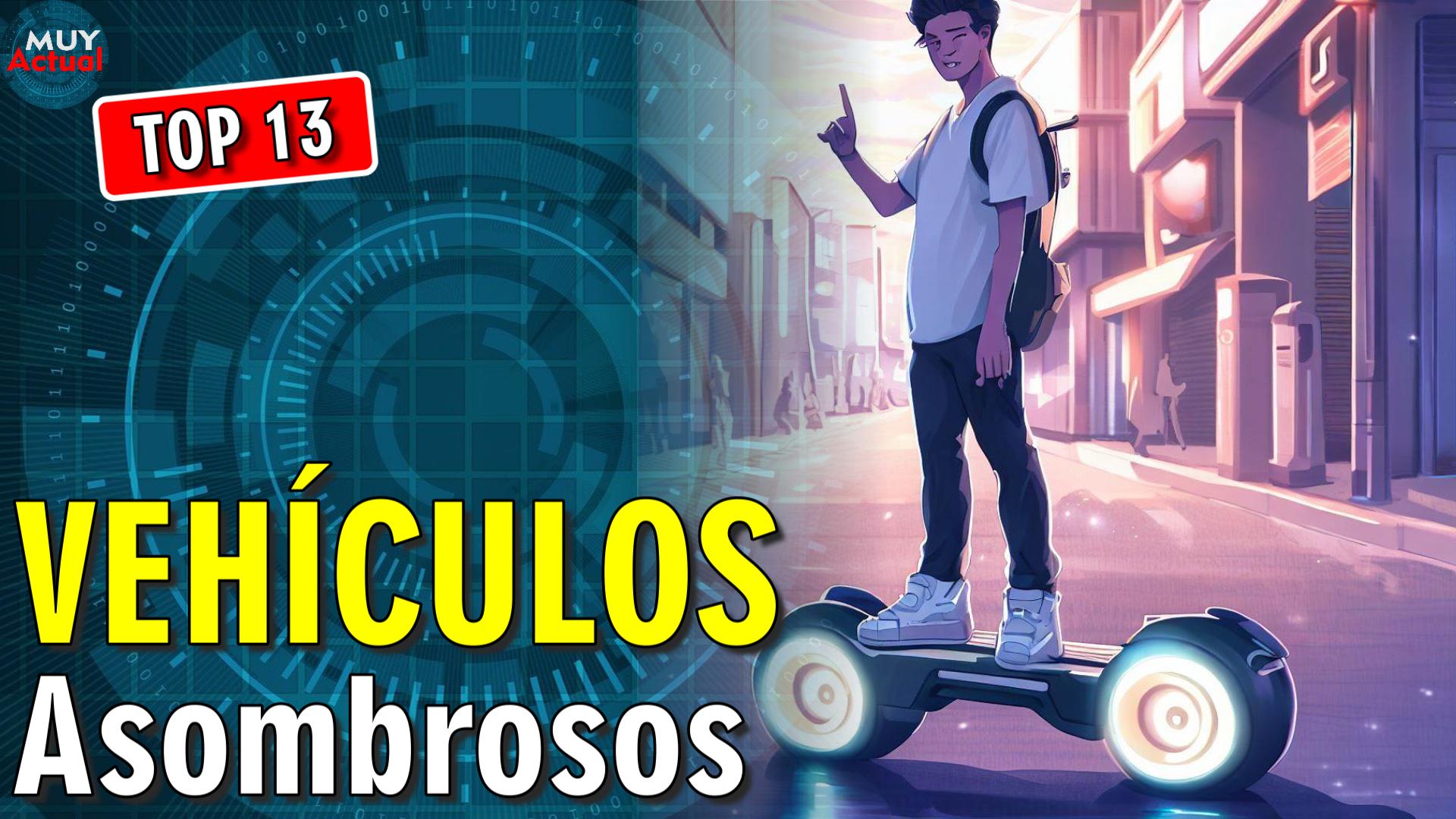 🚗 13 Vehículos Asombrosos con la mejor Tecnología