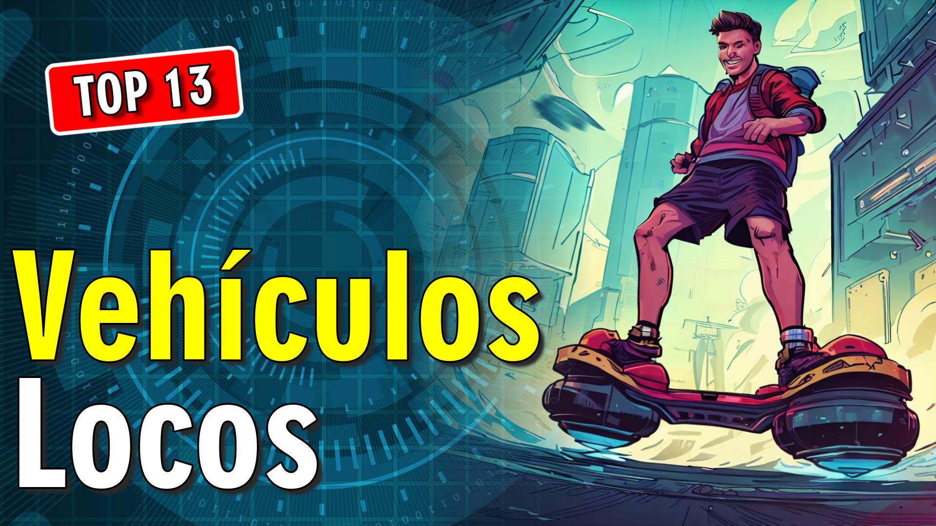 🚗 13 Vehículos Locos