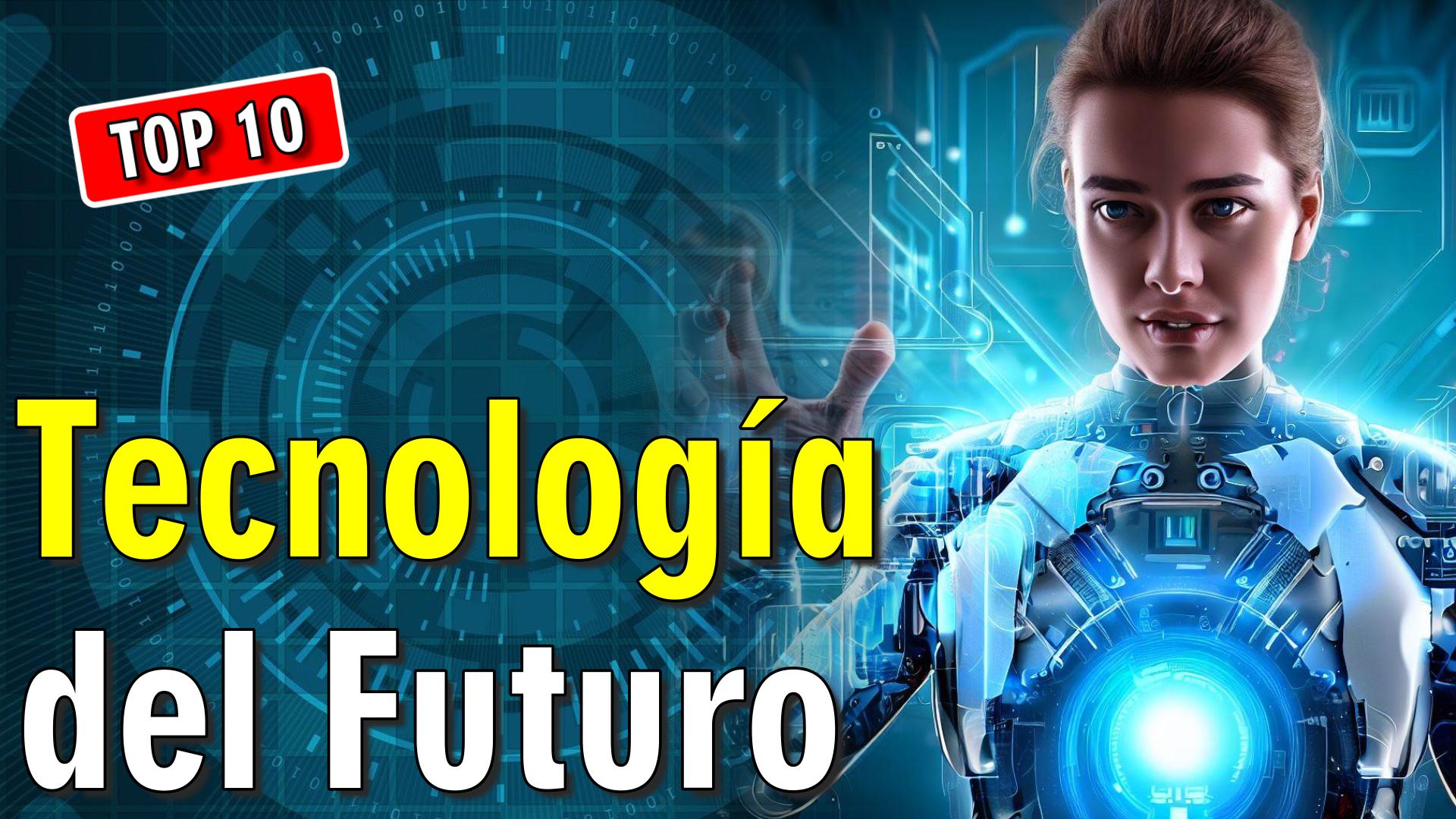 🤖 10 Conceptos con la Tecnología del Futuro