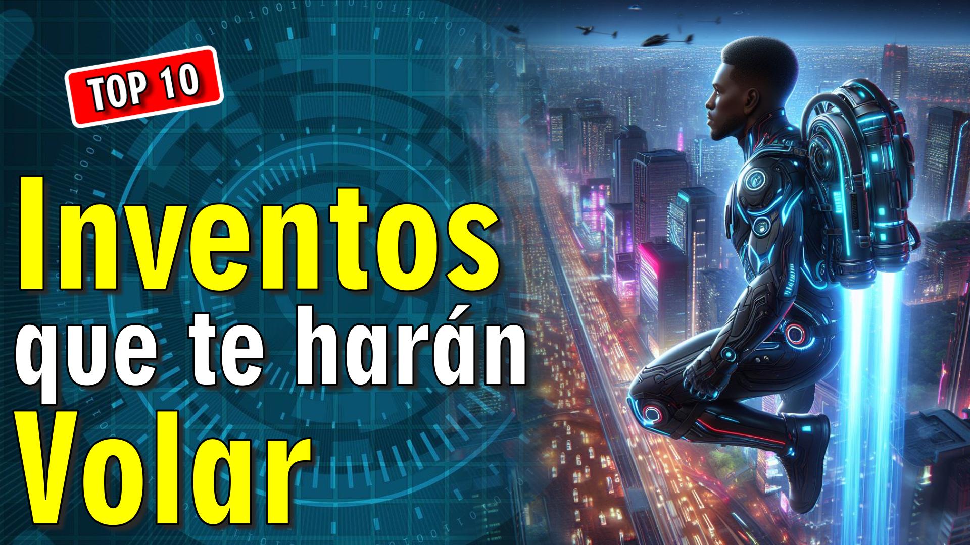 🪂 10 INVENTOS que te harán VOLAR