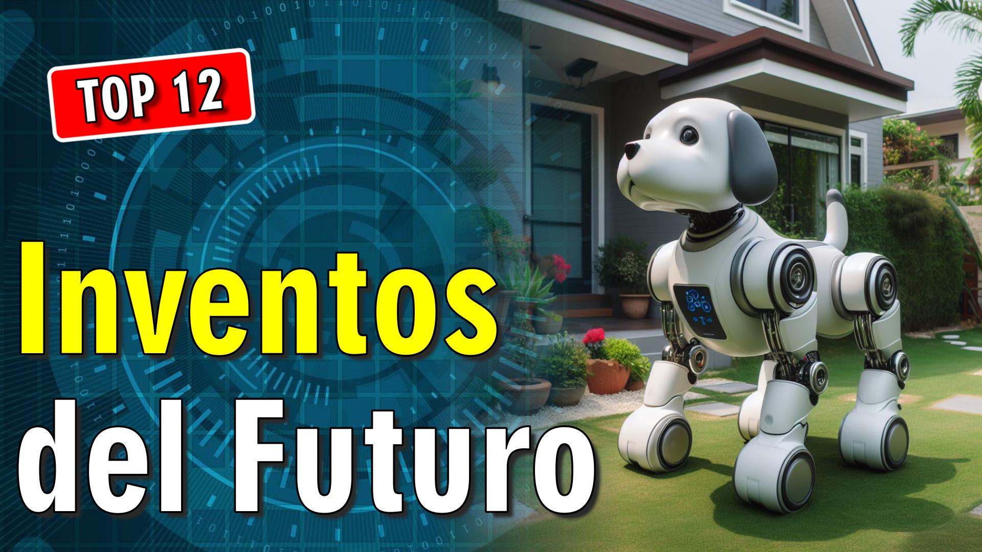 💡 12 Inventos Alucinantes del Futuro