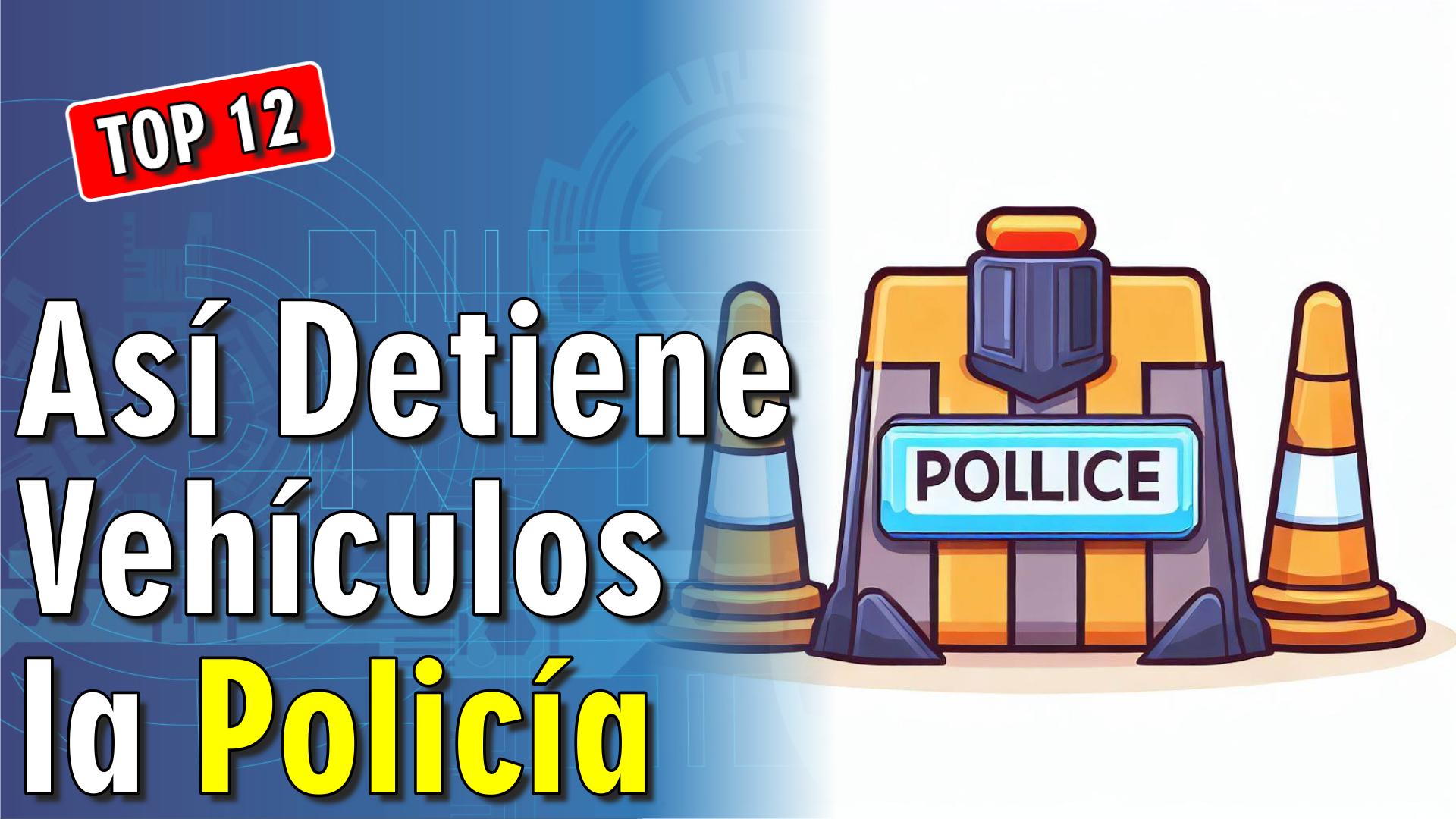 🚓 Así Detiene Vehículos la Policía