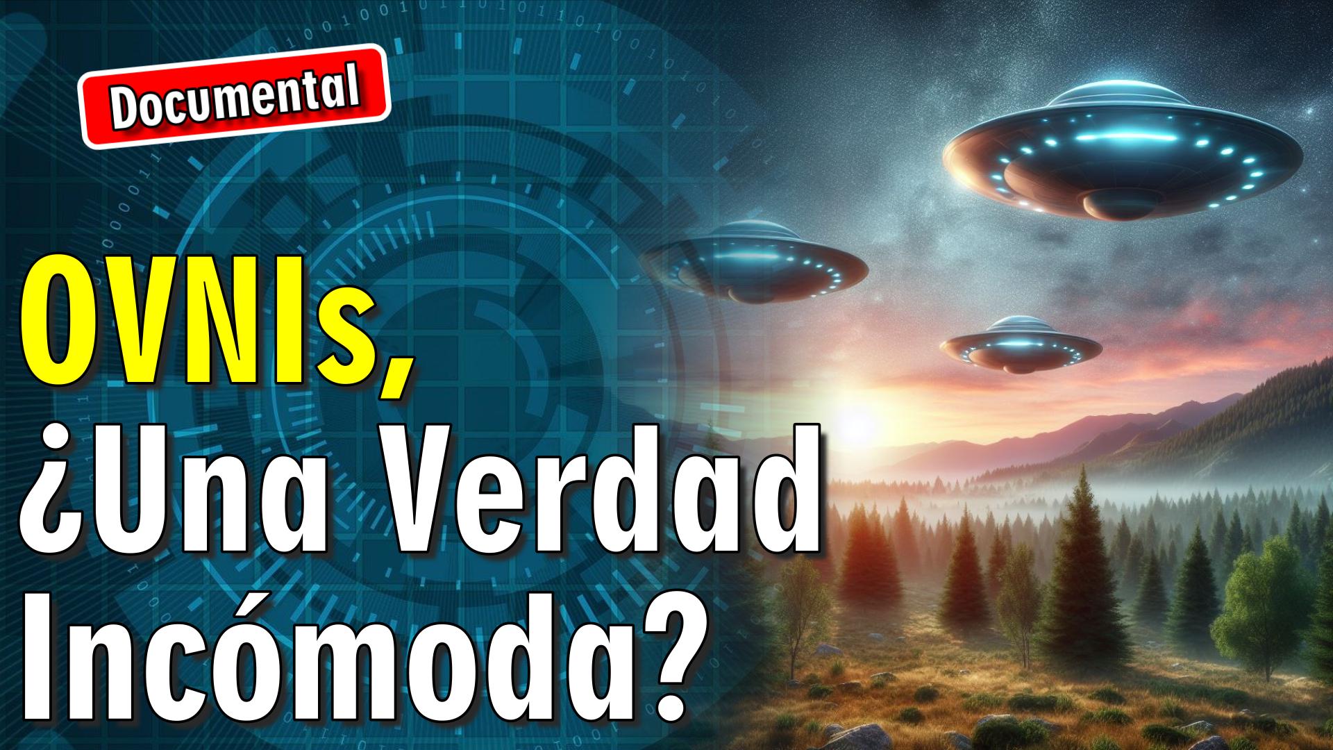 OVNIs, Una Verdad Incómoda